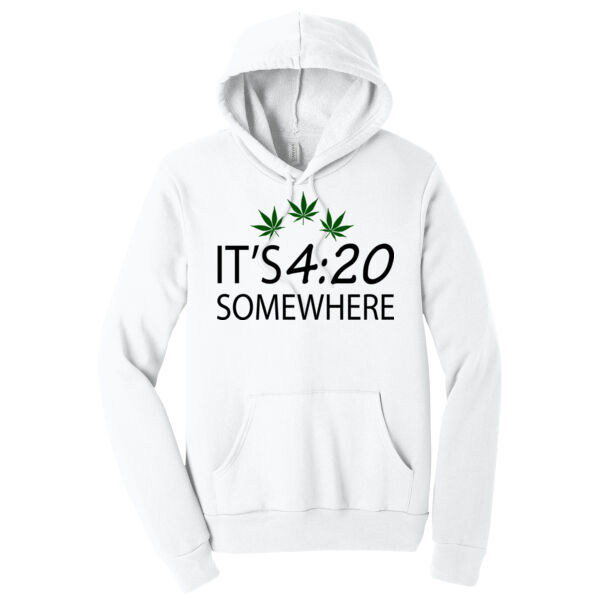 It's 4:20 Somewhere - Hooded Sweatshirt Thumbnail