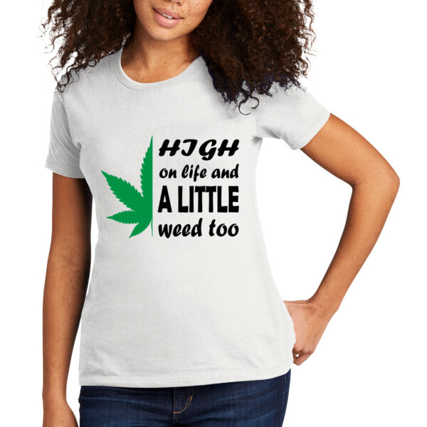 High on Life and Weed - Women's T-Shirt Thumbnail