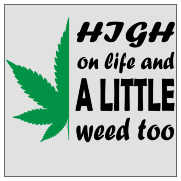 High on Life and Weed - 11x11 DTF Transfer Thumbnail
